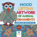 Image for Mood Lifting Artwork of Animal Ornaments - Coloring Book Nature for Kids