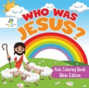 Image for Who Was Jesus? Kids Coloring Book Bible Edition
