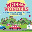 Image for Wheely Wonders Kids Coloring Books of Cars on Highways