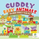 Image for Cuddly Baby Animals Coloring Books 5 Year Old