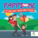 Image for Pappi and Me - My Strong Daddy - Coloring Books 6 Year Old
