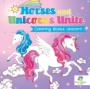Image for Horses and Unicorns Unite Coloring Books Unicorn