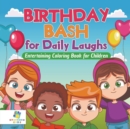 Image for Birthday Bash for Daily Laughs Entertaining Coloring Book for Children