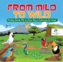 Image for From Mild to Wild Pretty Birds All in One Sky Coloring for Kids