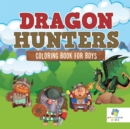 Image for Dragon Hunters Coloring Book for Boys
