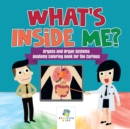 Image for What&#39;s Inside Me? Organs and Organ Systems Anatomy Coloring Book for the Curious
