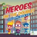 Image for Heroes on the Double! Coloring Book 6-8