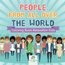 Image for People from All Over the World - Coloring Book Relaxation Kids