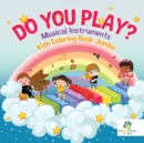 Image for Do You Play? Musical Instruments Kids Coloring Book Jumbo