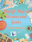 Image for My Life Map of Dreams and Goals - Journal inspirational