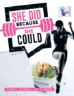 Image for She Did Because She Could Fitness Journal and Planner