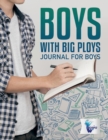 Image for Boys with Big Ploys - Journal for Boys