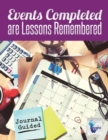 Image for Events Completed are Lessons Remembered Journal Guided