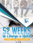 Image for 52 Weeks to Change a Habit Journal Books for Writing