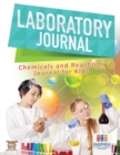 Image for Laboratory Journal - Chemicals and Reactions - Journal for Kids