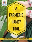 Image for A Farmer&#39;s Handy Tool Seasons and Harvests Journal Unlined