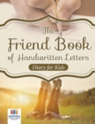 Image for The Friend Book of Handwritten Letters Diary for Kids