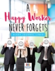 Image for A Happy Worker Never Forgets Diary Journal Lined