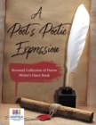 Image for A Poet&#39;s Poetic Expression Personal Collection of Poems Writer&#39;s Diary Book