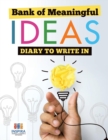 Image for Bank of Meaningful Ideas Diary to Write In
