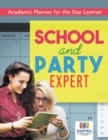 Image for School and Party Expert Academic Planner for the Star Learner