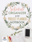 Image for Schedule Organizer and Project Planner Notebook