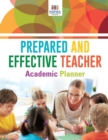 Image for Prepared and Effective Teacher Academic Planner