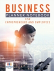 Image for Business Planner Notebook for Entrepreneurs and Employees