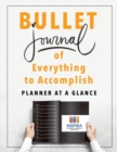 Image for Bullet Journal of Everything to Accomplish Planner at a Glance