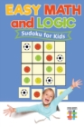 Image for Easy Math and Logic Sudoku for Kids