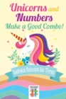 Image for Unicorns and Numbers Make a Good Combo! Sudoku Unicorn for Teens