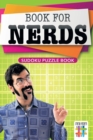 Image for Book for Nerds - Sudoku Puzzle Book