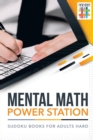 Image for Mental Math Power Station Sudoku Books for Adults Hard