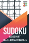 Image for Sudoku Large Print Puzzle Books for Adults