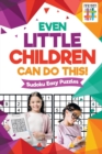 Image for Even Little Children Can Do This! Sudoku Easy Puzzles