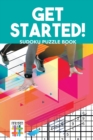 Image for Get Started! Sudoku Puzzle Book