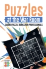 Image for Puzzles at the War Room Sudoku Puzzle Books for Professionals