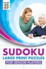 Image for Sudoku Large Print Puzzles for Senior Players