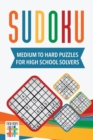 Image for Sudoku Medium to Hard Puzzles for High School Solvers