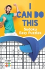 Image for I Can Do This! - Sudoku Easy Puzzles