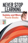 Image for Never Stop Learning Sudoku and More Puzzle Books