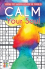 Image for Calm Your Soul Sudoku Very Hard Puzzles for the Troubled