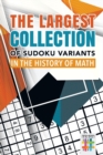 Image for The Largest Collection of Sudoku Variants in the History of Math