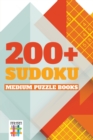 Image for 200+ Sudoku Medium Puzzle Books