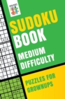 Image for Sudoku Book Medium Difficulty Puzzles for Grownups