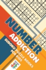 Image for Number Addiction Sudoku Puzzle Books for Kids