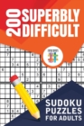 Image for 200 Superbly Difficult Sudoku Puzzles for Adults