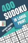 Image for 400 Sudoku in Large Print Variants Puzzles to Solve