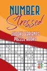 Image for Number Stressed Sudoku Variants Puzzle Books