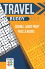 Image for Travel Buddy Sudoku Large Print Puzzle Books